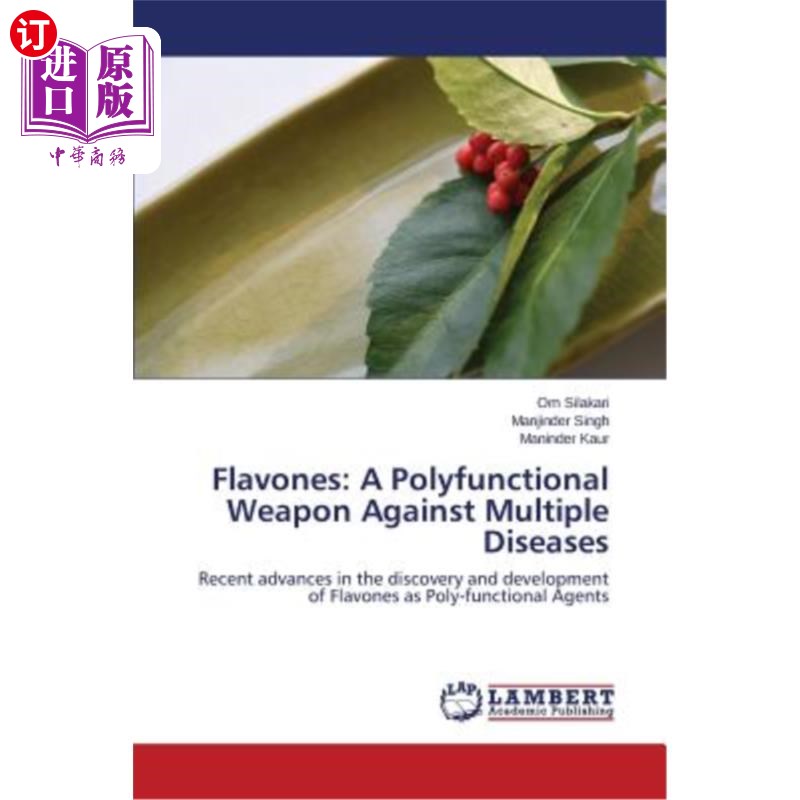 海外直订医药图书Flavones: A Polyfunctional Weapon Against Multiple Diseases黄酮类化合物：对抗多种疾病的多功能武器