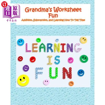 海外直订Grandma's Worksheet Fun: Addition, Subtraction, and Learning How To Tell Time