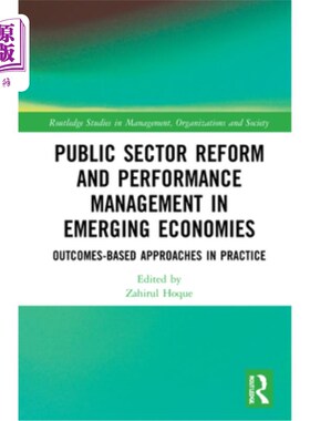 海外直订Public Sector Reform and Performance Management in Emerging Economies: Outcomes- 新兴经济体的公共部门改革和