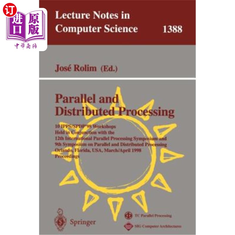 海外直订Parallel and Distributed Processing: 10th International Ipps/Spdp'98 Workshops,  并行和分布式处理：第10届国