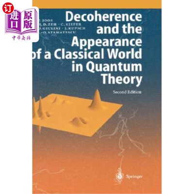 海外直订Decoherence and the Appearance of a Classical World in Quantum Theory 量子理论中的退相干和经典世界的出现