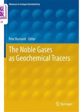 海外直订The Noble Gases as Geochemical Tracers 作为地球化学示踪剂的惰性气体