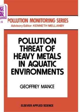 海外直订Pollution Threat of Heavy Metals in Aquatic Environments 水生环境中重金属的污染威胁