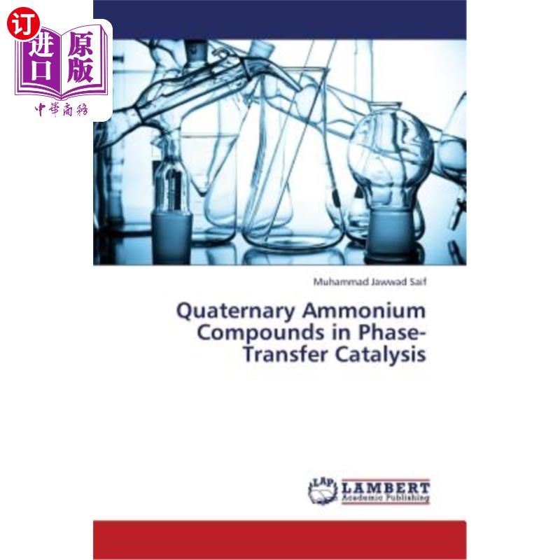海外直订Quaternary Ammonium Compounds in Phase-Transfer Catalysis 相转移催化中的季铵盐化合物