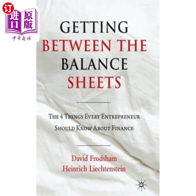 海外直订Getting Between the Balance Sheets: The Four Things Every Entrepreneur Should Kn 在资产负债表之间：每个企业家