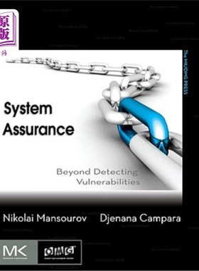 海外直订System Assurance: Beyond Detecting Vulnerabilities 系统保证：除了检测漏洞