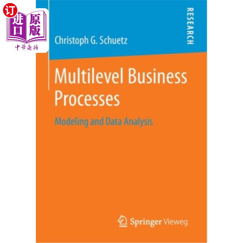 海外直订Multilevel Business Processes: Modeling and Data Analysis 多层次业务流程：建模和数据分析