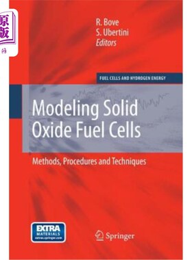 海外直订Modeling Solid Oxide Fuel Cells: Methods, Procedures and Techniques 固体氧化物燃料电池建模：方法、步骤和技术