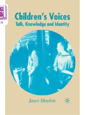 海外直订Children's Voices: Talk, Knowledge and Identity 儿童的声音:谈话，知识和身份