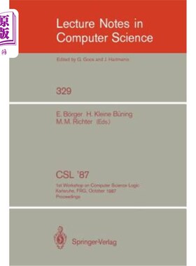 海外直订CSL '87: 1st Workshop on Computer Science Logic, Karlsruhe, Frg, October 12-16,  CSL '87:第1次计算机科
