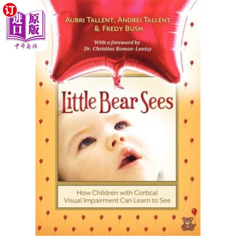 海外直订医药图书Little Bear Sees: How Children with Cortical Visual Impairment Can Learn to See 小熊看：皮质视觉障
