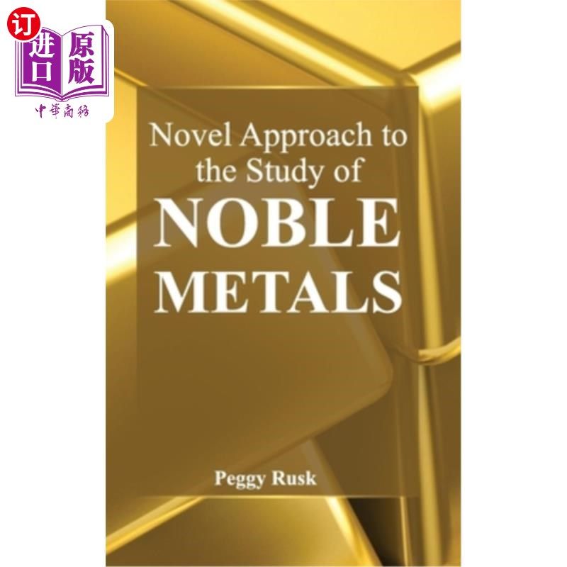 海外直订Novel Approach to the Study of Noble Metals 贵金属研究的新途径
