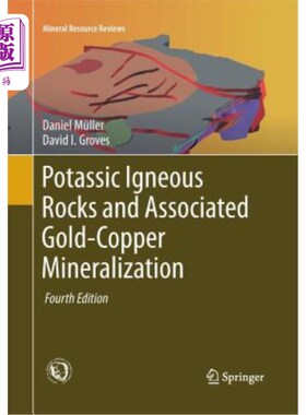 海外直订Potassic Igneous Rocks and Associated Gold-Copper Mineralization 钾质火成岩及伴生金铜矿化