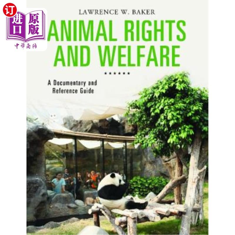 海外直订Animal Rights and Welfare: A Documentary and Reference Guide 动物权利和福利:纪录片和参考指南
