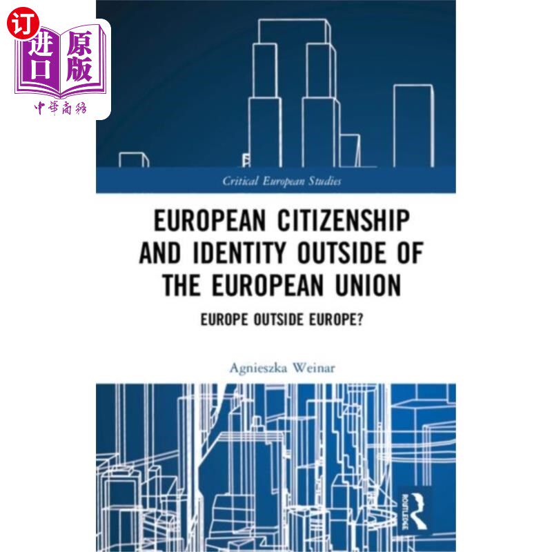 海外直订European Citizenship and Identity Outside of the... 欧盟以外的欧洲公民身份和身份