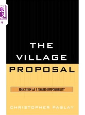 海外直订The Village Proposal: Education as a Shared Responsibility 乡村建议:教育是共同的责任