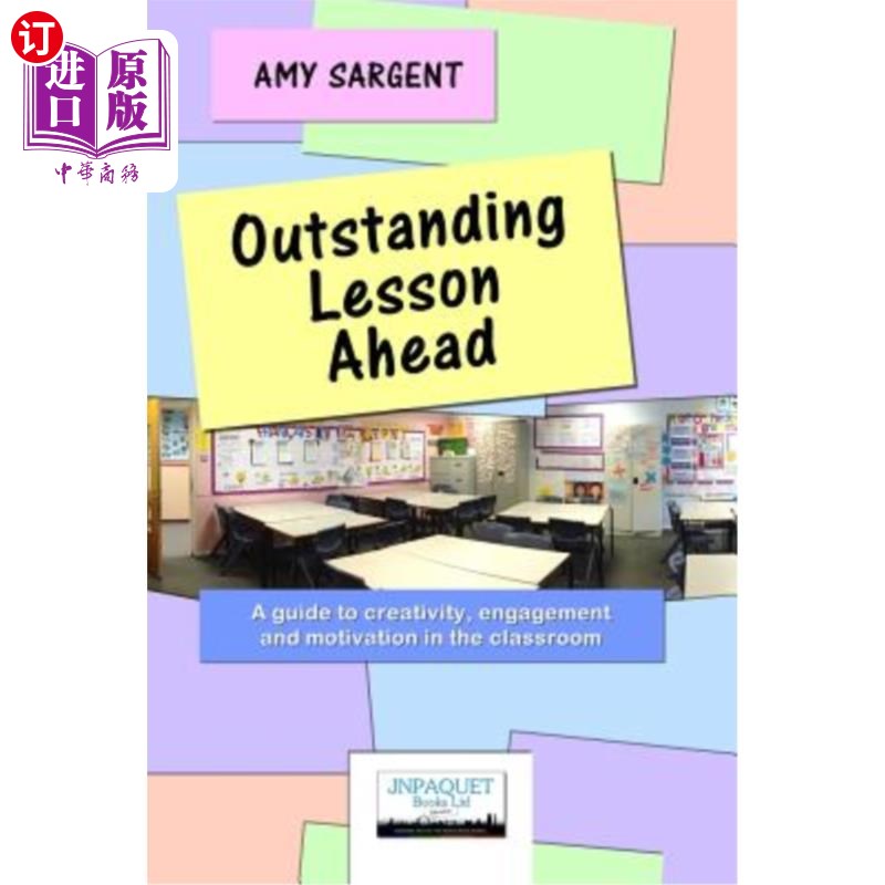 海外直订Outstanding Lesson Ahead: A Guide to Creativity, Engagement and Motivation in th 优秀的课程：课堂创造力、参