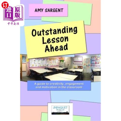 海外直订Outstanding Lesson Ahead: A Guide to Creativity, Engagement and Motivation in th 优秀的课程：课堂创造力、参