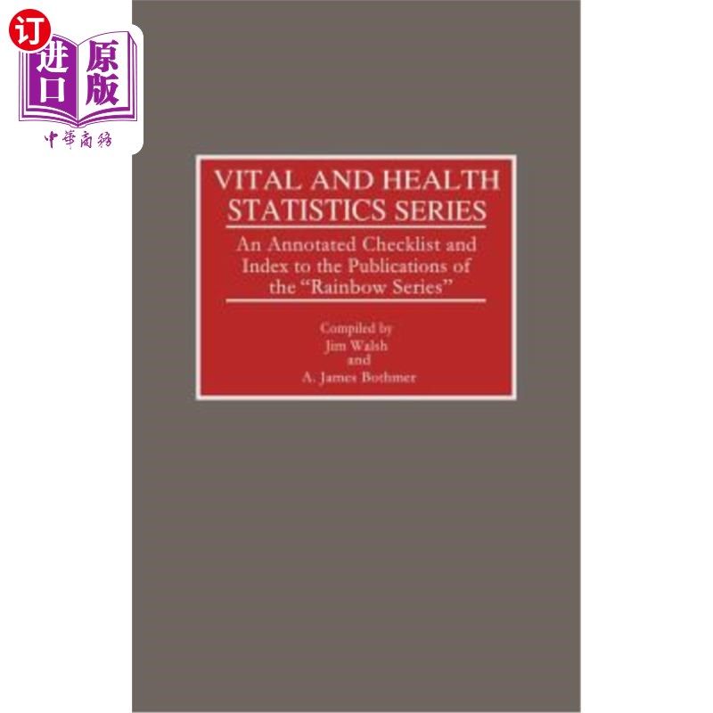 海外直订Vital and Health Statistics Series: An Annotated Checklist and Index to the Publ 生命和健康统计系列:彩虹系