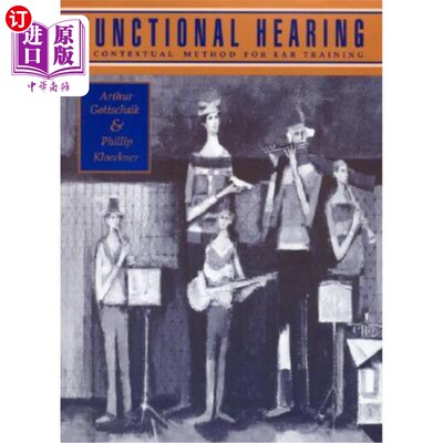 海外直订Functional Hearing: A Contextual Method for Ear Training 功能性听力:一种耳科训练的语境方法