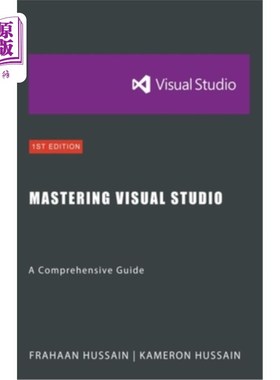 海外直订Mastering Visual Studio: A Comprehensive Guide 掌握Visual Studio：综合指南