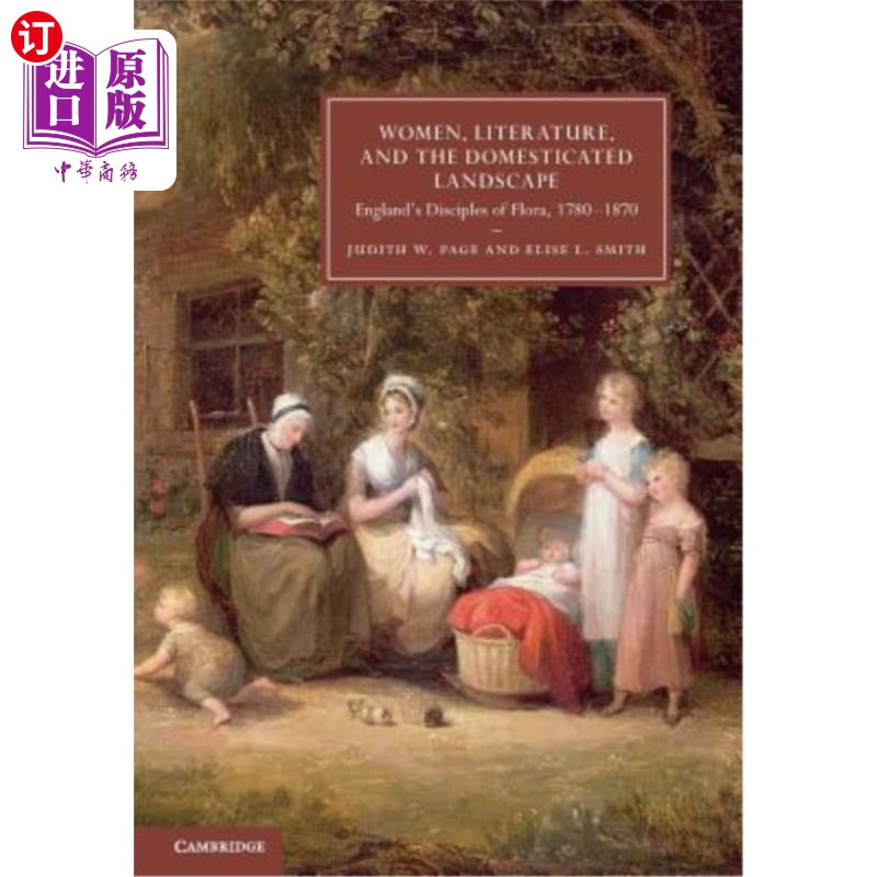 海外直订Women, Literature, and the Domesticated Landscape: England's Disciples of Flora, 妇女、文学和家养景观:英国