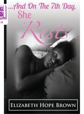 海外直订...And On The 7th Day, She Rests... .．.在第七天，她休息了……