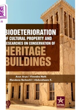 海外直订Biodeterioration of Cultural Property and Researches on Conservation of Heritage 文化财产的生物退化与文物建