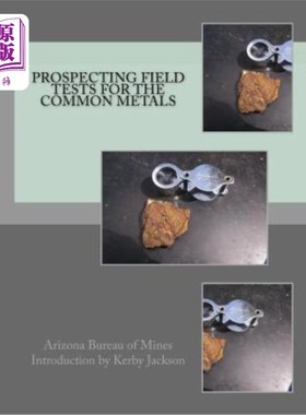 海外直订Prospecting Field Tests For The Common Metals 常见金属勘探现场试验