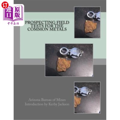 海外直订Prospecting Field Tests For The Common Metals 常见金属勘探现场试验
