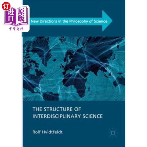 海外直订The Structure of Interdisciplinary Science 跨学科科学的结构