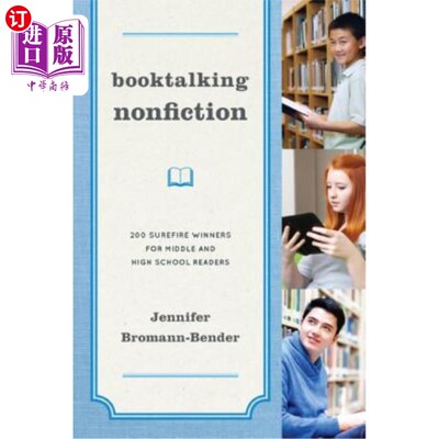 海外直订Booktalking Nonfiction: 200 Surefire Winners for Middle and High School Readers 书谈非小说:200个中高中读者
