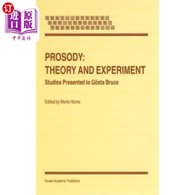 海外直订Prosody: Theory and Experiment: Studies Presented to G?sta Bruce 韵律学：理论与实验：向G？布鲁斯站