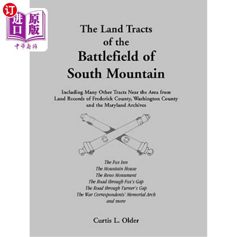 海外直订The Land Tracts of the Battlefield of South Mountain: Including Many Other Tract 南山战场的土地区域:包括华