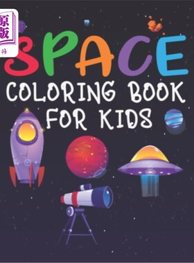 海外直订Space Coloring Book for Kids: Space Coloring and Activity Book for Kids, Rocket  儿童空间彩绘书：儿童空间彩