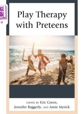 海外直订医药图书Play Therapy with Preteens 学龄前儿童的游戏治疗