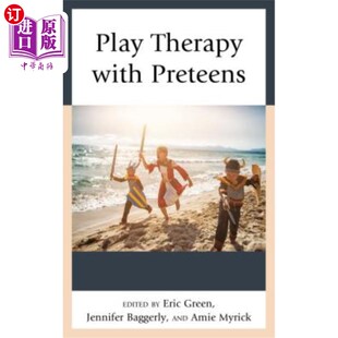 学龄前儿童 海外直订医药图书Play Preteens with 游戏治疗 Therapy
