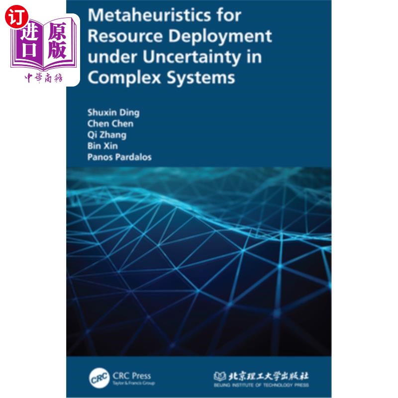 海外直订Metaheuristics for Resource Deployment Under Uncertainty in Complex Systems 复杂系统不确定性下资源部署的元
