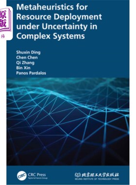 海外直订Metaheuristics for Resource Deployment Under Uncertainty in Complex Systems 复杂系统不确定性下资源部署的元