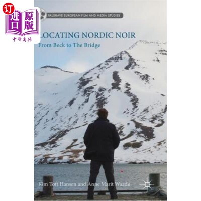 海外直订Locating Nordic Noir: From Beck to the Bridge 寻找北欧黑葡萄酒：从贝克到大桥