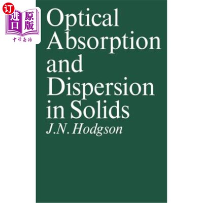 海外直订Optical Absorption and Dispersion in Solids 固体中的光学吸收和分散