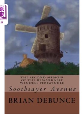 海外直订The Memoirs of the Remarkable Wendell Periwinkle: Soothsayer Avenue 卓越的温德尔·佩里温克尔回忆录：占卜者大