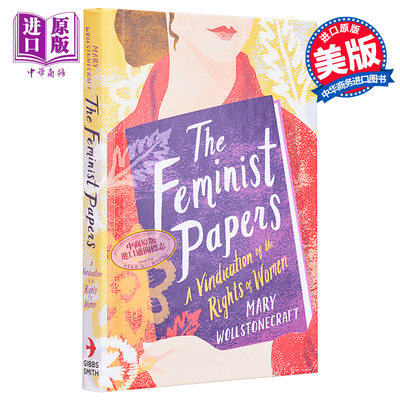 The Feminist Papers: A Vindication of the Rights of Women 英文原版 女性宣言：为女性权利辩护（女性之声系列）【中商原