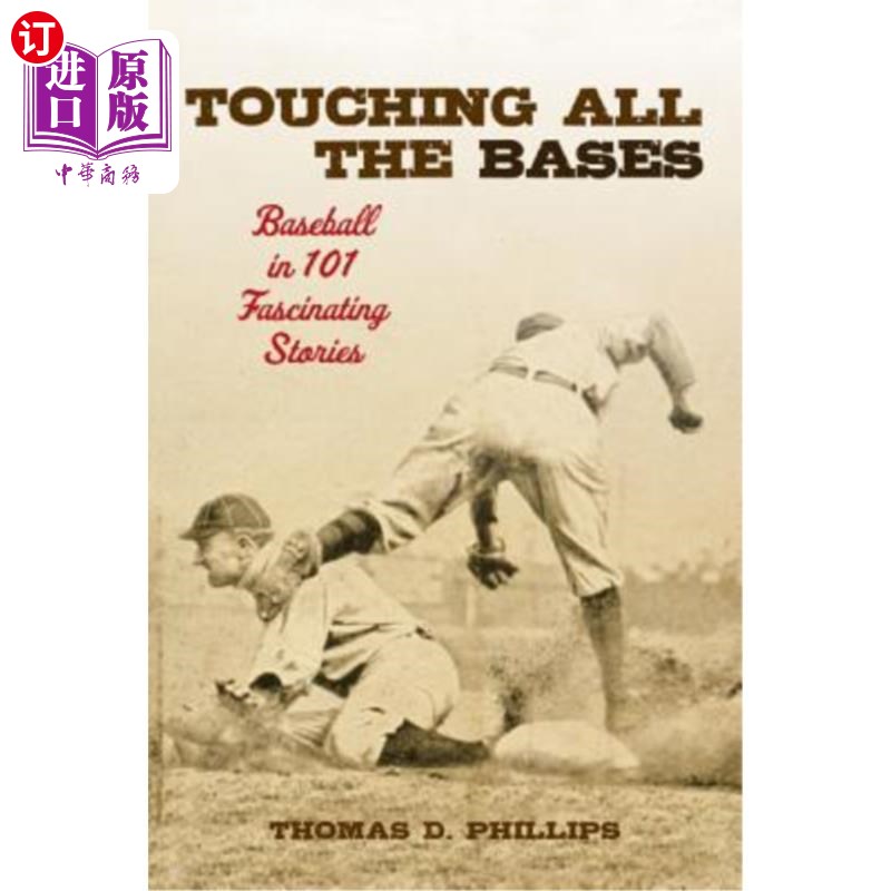 海外直订Touching All the Bases: Baseball in 101 Fascinating Stories 《触及所有垒:101个迷人的棒球故事》