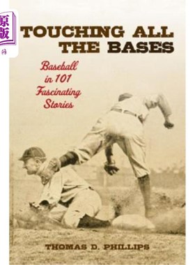 海外直订Touching All the Bases: Baseball in 101 Fascinating Stories 《触及所有垒:101个迷人的棒球故事》