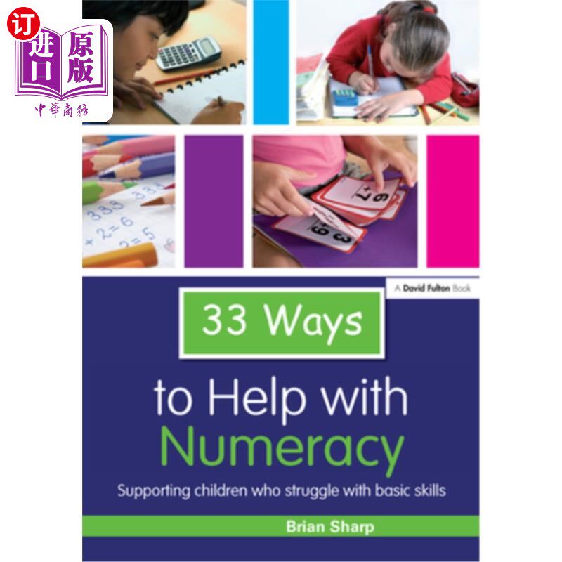 海外直订33 Ways to Help with Numeracy: Supporting Children Who Struggle with Basic Skill 帮助孩子提高算术能力的33种