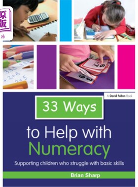 海外直订33 Ways to Help with Numeracy: Supporting Children Who Struggle with Basic Skill 帮助孩子提高算术能力的33种