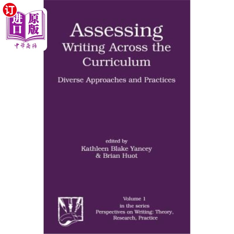 海外直订Assessing Writing Across the Curriculum: Diverse Approaches and Practices 评估整个课程的写作:不同的方法和