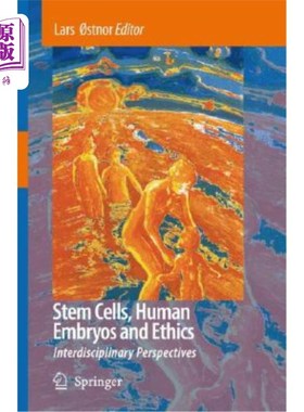 海外直订医药图书Stem Cells, Human Embryos and Ethics: Interdisciplinary Perspectives 干细胞、人类胚胎与伦理学:跨学