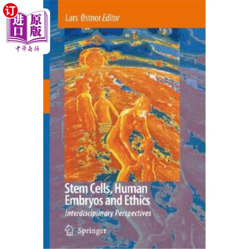 海外直订医药图书Stem Cells, Human Embryos and Ethics: Interdisciplinary Perspectives 干细胞、人类胚胎与伦理学:跨学